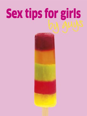 Sex tips and ideas for girls confirm Consider, that Sex tips and ideas for girls